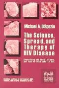 Science, Spread, and Therapy of HIV Disease Everything You Need to Know, but Had No Idea Who...
