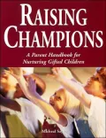 Raising Champions: A Parent Handbook for Nurturing their Gifted Children