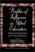 Profiles of Influence in Gifted Education: Historical Perspectives and Future Directions