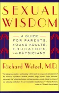 Sexual Wisdom: A Guide for Parents, Young Adults, Educators, and Physicians