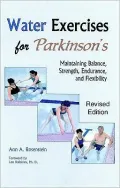 Water Exercises for Parkinson's: Maintaining Balance, Strength, Endurance, and Flexibility
