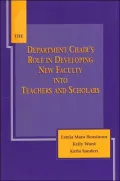 The Department Chair's Role in Developing New Faculty into Teachers and Scholars