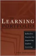 The Learning Portfolio: Reflective Practice for Improving Student Learning