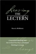 Leaving the Lectern: Cooperative Learning and the Critical First Days of Students Working in Groups