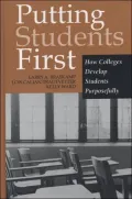 Putting Students First: How Colleges Develop Students Purposefully