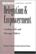 Delegation and Empowerment: Leading with and Through Others