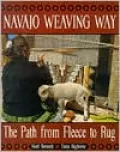 Navajo Weaving Way: The Path from Fleece to Rug