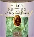 The Lacy Knitting of Mary Schiffmann