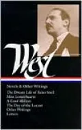 Novels and Other Writings: The Dream Life of Balso Snell, Miss Lonelyhearts, A Cool Million, The Day of the Locust, Other Writings, Letters (Library of America)