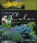 Continuous Color: A Month-by-Month Guide to Shrubs and Small Trees for the Continuous Bloom Garden