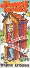 The Outhouse Papers: Country Humor and Trivia