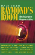 Raymond's Room: Ending the Segregation of People with Disabilities