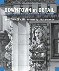 Downtown in Detail: Close-Up on the Historic Buildings of Downtown Los Angeles