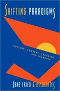 Shifting Paradigms in Student Affairs: Culture, Context, Teaching and Learning: Culture, Context, Teaching, and Learning