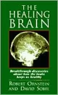 Healing Brain: Breakthrough Discoveries about how the Brain Keeps Us Healthy