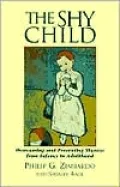 Shy Child: Overcoming and Preventing Shyness from Infancy to Adulthood