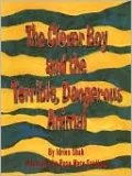 The Clever Boy and the Terrible, Dangerous Animal