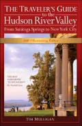 The Traveler's Guide to the Hudson River Valley: From Saratoga Springs to New York City