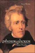 Andrew Jackson: Frontier President