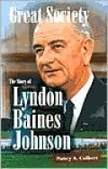 Great Society: The Story of Lyndon Baines Johnson