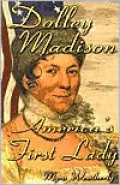 Dolley Madison: America's First Lady