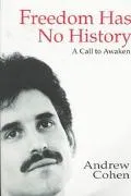 Freedom Has No History A Call to Awaken
