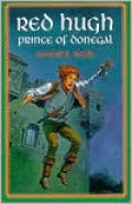 Red Hugh, Prince of Donegal (Living History Library)