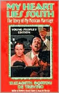 My Heart Lies South Young People's Edition: The Story of My Mexican Marraige