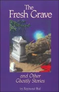 The Fresh Grave: And Other Ghostly Stories