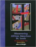 Discovering African American St. Louis: A Guide to Historic Sites
