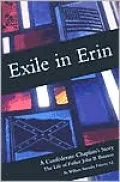 Exile in Erin: A Confederate Chaplain's Story: The Life of Father John B. Bannon
