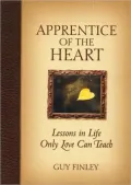 Apprentice of the Heart: Lessons in Life Only Love Can Teach