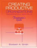 Creating Productive Organizations: Facilitator's Guide Developing Your Work Force
