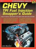 Chevy TPI Fuel Injection Swapper's Guide: How to Install and Modify GM Tuned Port Injection Systems