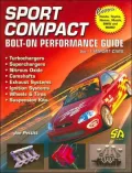Sport Compact Bolt-On Performance Guide Vol. 1 : Import Cars