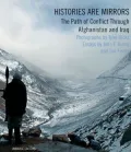 Histories are Mirrors: The Path of Conflict Through Afghanistan and Iraq