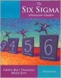 The Six Sigma Instructor Guide: Green Belt Training Made Easy