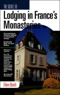 The Guide to Lodging in France's Monastaries