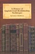 A History of English Craft Bookbinding Technique