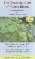 The Cause and Cure of Human Illness