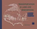 Transportation & Land Use Innovations: When You Can't Build Your Way Out of Congestion