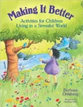 Making It Better: Activities for Children Living in a Stressful World