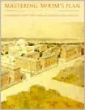 Mastering McKim's Plan : Columbia's First Century on Morningside Heights