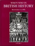 Who's Who in British History Beginnings to 1901