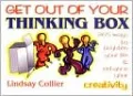 Get out of Your Thinking Box: 365 Ways to Brighten Your Life and Enhance Your Creativity