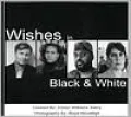 Wishes in Black and White