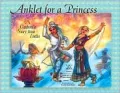 Anklet for a Princess: A Cinderella Tale from India