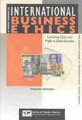 Short Course in International Business Ethics Combining Ethics and Profits in Global Business