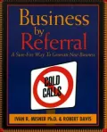 Business by Referral: A Sure-Fire Way to Generate New Business