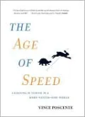 Age of Speed: A Strategy for Thriving in a More-Faster-Now World